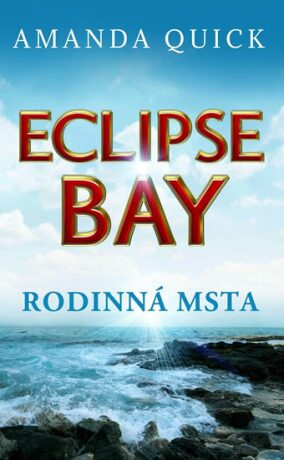 Eclipse Bay Rodinná msta - Amanda Quick
