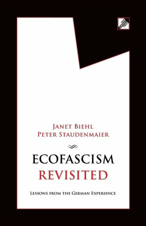 Ecofascism Revisited - Janet Biehl,Peter Staudenmaier