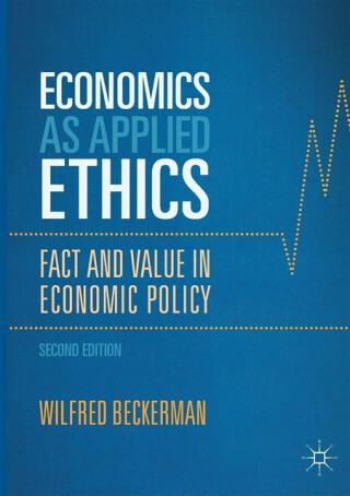 Economics as Applied Ethics - Wilfred Beckerman