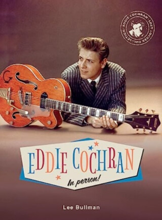Eddie Cochran in Person - Lee Bullman