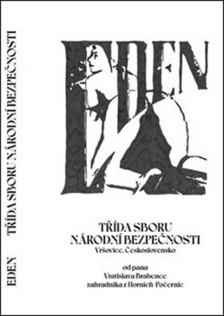 Eden. Třída sboru národní bezpečnosti, Československo - Vratislav Brabenec,Richard Pecha