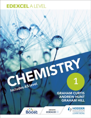 Edexcel A Level Chemistry Student Book 1 - Andrew Hunt,Graham Hill,Graham Curtis