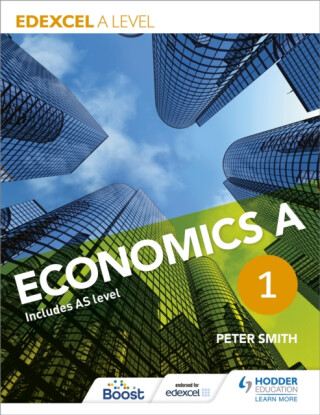 Edexcel A level Economics A Book 1 - Peter Smith