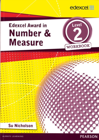 Edexcel Award in Number and Measure Level 2 Workbook - Su Nicholson