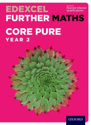 Edexcel Further Maths: Core Pure Year 2 Student Book - Paul Williams,Robert Wagner,Katie Wood,Brian Jefferson,Mark Rowland,John Rayneau,Garry Wiseman,Eddie Mullan,David Bowles,Mike Heylings