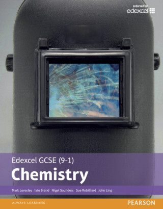 Edexcel GCSE (9-1) Chemistry Student Book (Edexcel (9-1) GCSE Science 2016) - Sue Robilliard,Nigel Saunders,Mark Levesley,John Ling,Iain Brand