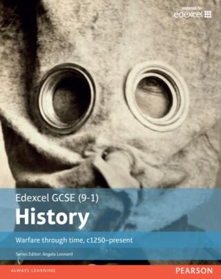 Edexcel GCSE (9-1) History Warfare through time, c1250â€“present Student Book - John Child,Paul Shuter