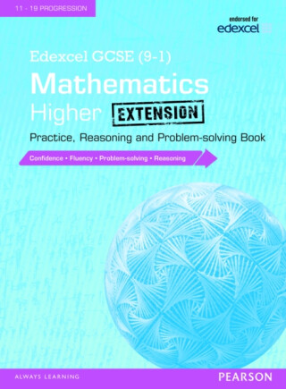 Edexcel GCSE (9-1) Mathematics: Higher Extension Practice, Reasoning and Problem-solving Book - 