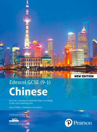 Edexcel GCSE Chinese (9-1) Student Book New Edition - Yu Bin,Hua Yan,Michelle Tate,Lisa Wang