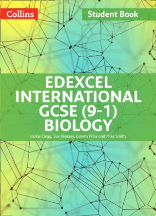 Edexcel International GCSE (9-1) Biology Student Book - Mike Smith,Gareth Price,Sue Kearsey,Jackie Clegg