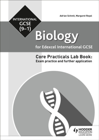 Edexcel International GCSE (9-1) Biology Student Lab Book: Exam practice and further application - Margaret Royal,Adrian Schmit