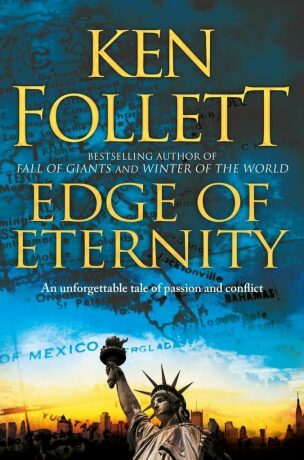 Edge of Eternity - Ken Follett