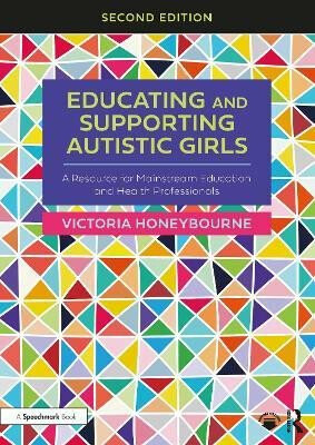 Educating and Supporting Autistic Girls - Honeybourne Victoria