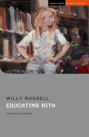 Educating Rita - Willy Russell