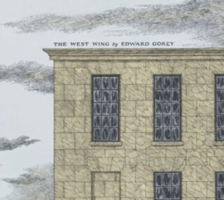 EDWARD GOREY THE WEST WING - Edward Gorey