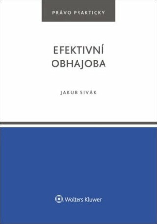 Efektivní obhajoba - Jakub Sivák