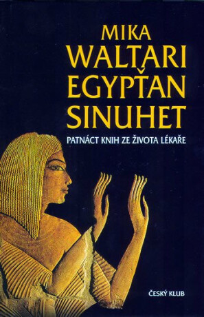 Egypťan Sinuhet - Mika Waltari