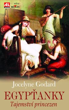 Egypťanky Tajemství princezen - Jocelyne Godard