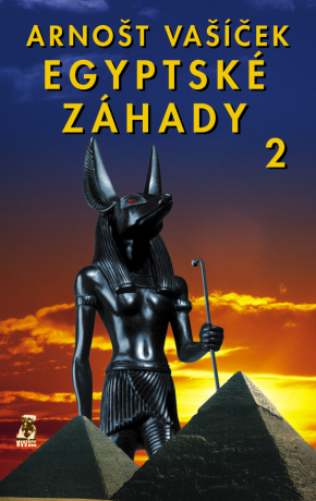Egyptské záhady 2 - Arnošt Vašíček