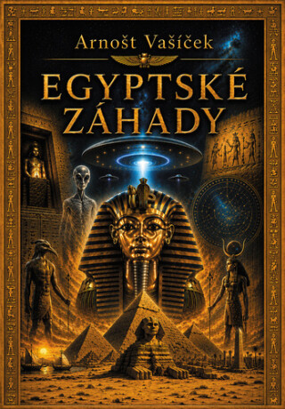 Egyptské záhady - Arnošt Vašíček