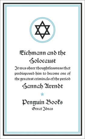Eichmann and the Holocaust - Hannah Arendt