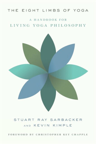 Eight Limbs of Yoga - Kevin Kimple,Stuart Ray Sarbacker