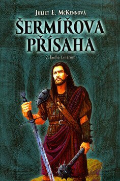 Einarinn 2 - Šermířova přísaha - Juliet Elizabeth McKennová