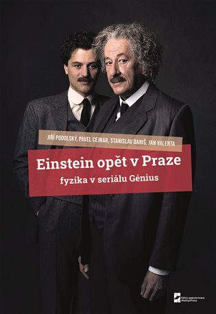 Einstein opět v Praze - Jan Valenta,Pavel Cejnar,Stanislav Daniš,Jiří Podolský