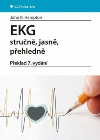 EKG stručně, jasně, přehledně - John R. Hampton