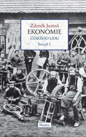 Ekonomie českého lidu - Zdeněk Justoň