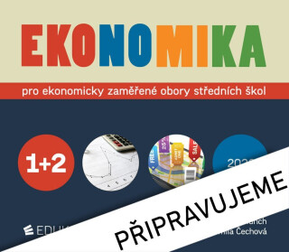 Ekonomika 1+2 pro ekonomicky zaměřené obory SŠ - Otto Münch,Petr Klínský,Yvetta Frydryšková,Jarmila Čechová