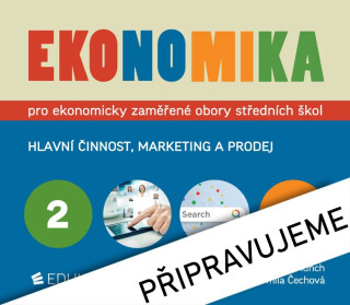 Ekonomika 2 pro ekonomicky zaměřené obory SŠ - Otto Münch,Petr Klínský,Yvetta Frydryšková,Jarmila Čechová