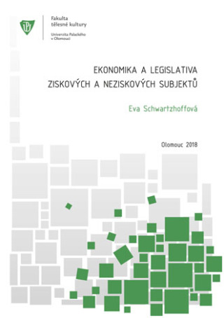 Ekonomika a legislativa ziskových a neziskových subjektů - Eva Schwartzhoffová