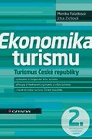 Ekonomika turismu - Monika Palatková,Jitka Zichová