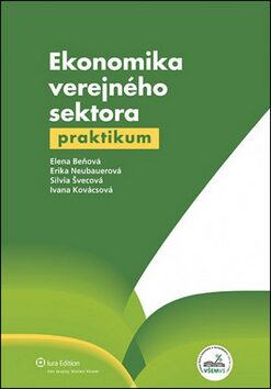 Ekonomika verejného sektora - Silvia Švecová,Elena Beňová,Erika Neubauerová