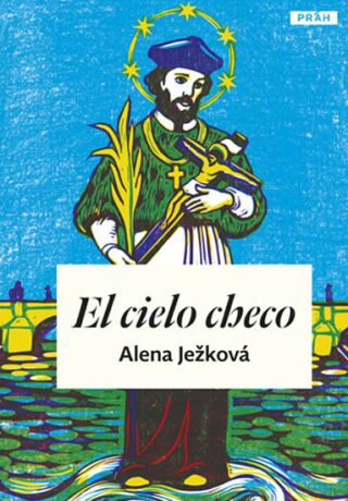 El cielo checo / České nebe (španělsky) - Alena Ježková