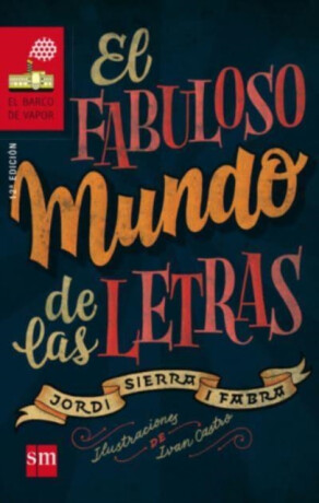 El fabuloso mundo de las letras - Sierra i Fabra Jordi