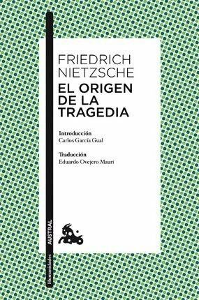 El origen de la tragedia - Nietzsche Friedrich