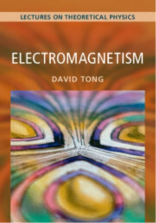 Electromagnetism: Volume 2 - David  Tong