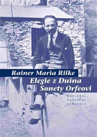 Elegie z Duina / Sonety Orfeovi - Reiner Maria Rilke