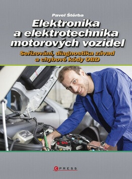 Elektronika a elektrotechnika motorových vozidel - Pavel Štěrba