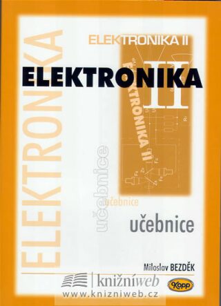 Elektronika II.učebnice - Miloslav Bezděk