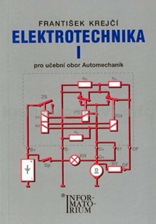 Elektrotechnika I pro 2. ročník UO Automechanik - František Krejčí