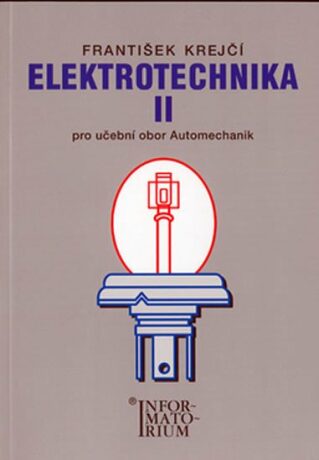 Elektrotechnika II pro 3. ročník UO Automechanik - F. Krejčí