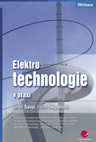 Elektrotechnologie v praxi - Josef Šavel,Irena Štěpařová