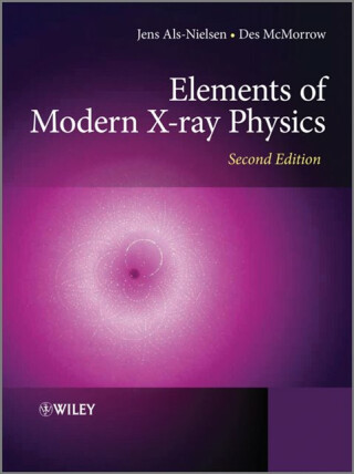 Elements of Modern X-ray Physics - Des  McMorrow,Jens  Als-Nielsen