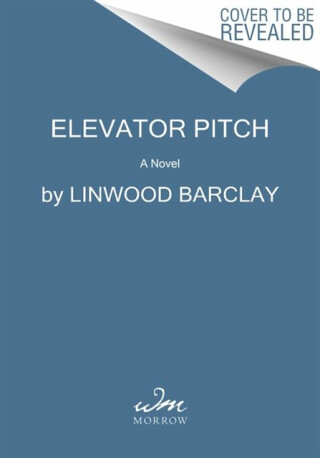 Elevator Pitch - Linwood Barclay