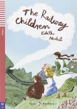 Teen ELI Readers 1/A1: The Railway Children + Downloadable Multimedia - Edith Nesbitová