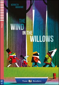Teen ELI Readers 1/A1: The Wind In The Willows + Downloadable Multimedia - Kenneth Grahame