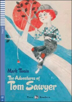 ELI - A - Teen 2 - The Adventure of Tom Sawyer - readers (do vyprodání zásob) - Mark Twain